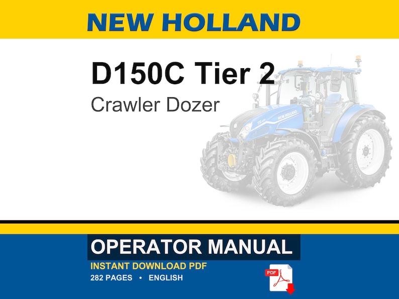 New Holland D150C Tier 2 Crawler Dozer Operator Owners Operation Manual | Instant PDF Download image 1