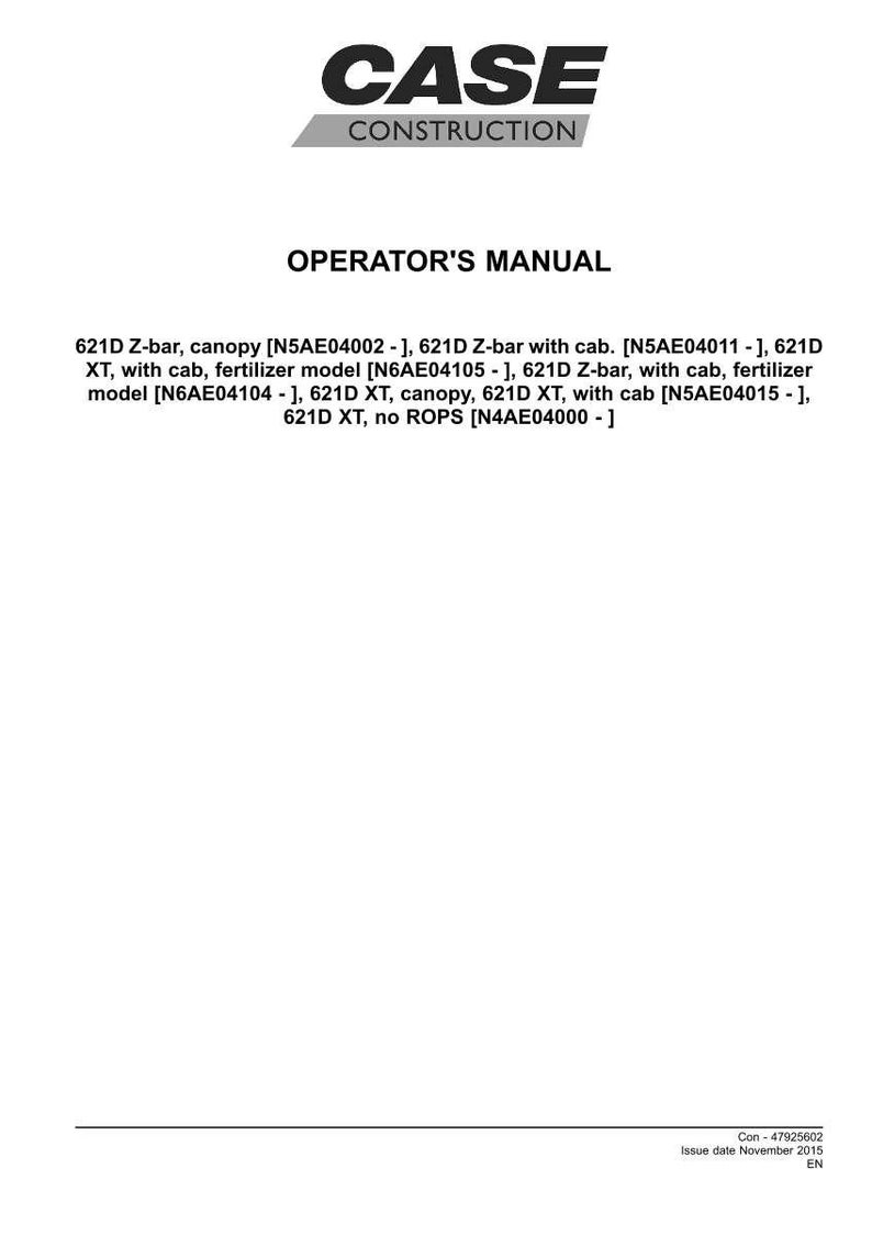 May include: White document with the "CASE CONSTRUCTION" logo at the top. The text "OPERATOR'S MANUAL" is centered below the logo. Lists of equipment models are below the title, including 621D Z-bar and 621D XT models. The document's issue date is November 2015.