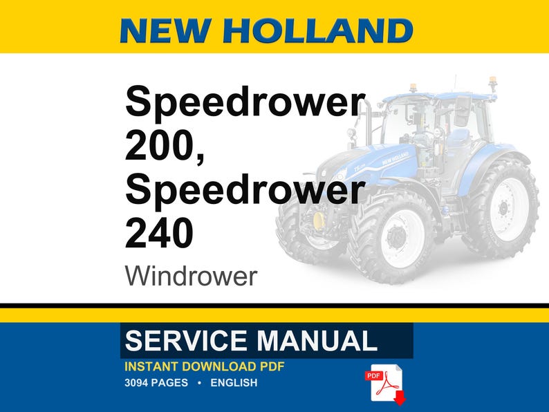 Może przedstawiać: Instrukcja serwisowa do ciągnik&oacute;w New Holland Speedrower 200 i 240 Windrower. Okładka zawiera tekst "NEW HOLLAND" w kolorze niebieskim i ż&oacute;łtym, z nazwami modeli ciągnik&oacute;w w dużym czarnym tekście. Instrukcja jest natychmiastowym plikiem PDF do pobrania.