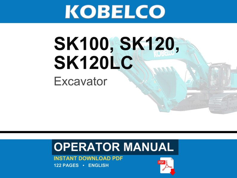 Kobelco Sk100, SK120, SK120LC Excavator Operator Owners Operation Manual | Instant PDF Download image 1