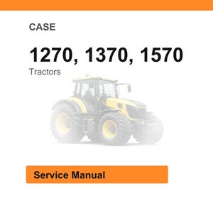 K&ouml;nnte beinhalten: Bild eines gelb-grauen Traktors. Der Text oben lautet "CASE" und "1270, 1370, 1570". Unter den Zahlen steht das Wort "Tractors". Unten befindet sich ein orangefarbenes Rechteck mit den Worten "Service Manual".