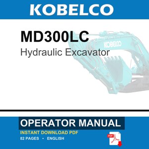 Kobelco MD300LC Hydraulic Excavator Operator Owners Operation Manual | Instant PDF Download image 1