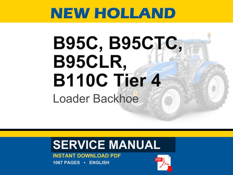 New Holland B95c, B95ctc, B95CLR, B110C Tier 4-lader dieplepelservice Reparatie Werkplaatshandboek | Directe pdf-download afbeelding 1