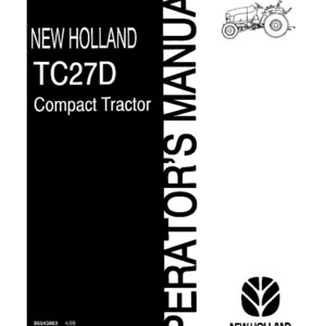 Pu&ograve; includere: Un manuale dell'operatore in bianco e nero per un trattore compatto New Holland TC27D. La copertina presenta il testo New Holland TC27D Compact Tractor, un disegno al tratto di un trattore, il logo New Holland, il numero 86543863 e la data 4/99.