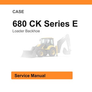 Puede incluir: Sobre un fondo blanco, texto &laquo;&nbsp;CASE 680 CK Series E Loader Backhoe&nbsp;&raquo;. Debajo, una retroexcavadora amarilla y gris. Un rect&aacute;ngulo naranja en la parte inferior dice &laquo;&nbsp;Service Manual&nbsp;&raquo;.