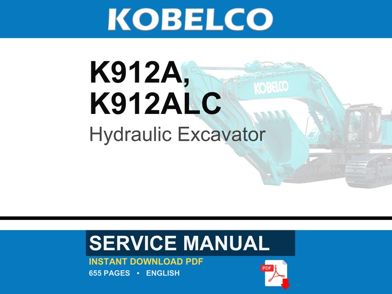 Kobelco K912A, K912ALC Hydraulic Excavator Service Repair Workshop Manual | Instant PDF Download image 1