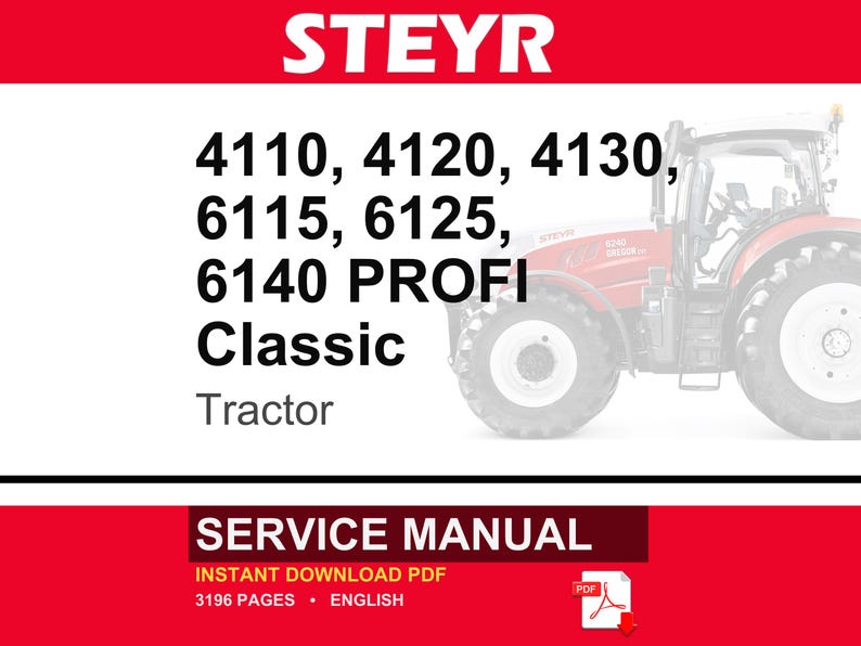 May include: A service manual for Steyr 4110, 4120, 4130, 6115, 6125, and 6140 Profi Classic tractors. The document cover features the brand name in white on a red background, a partial image of a red tractor, and the text Service Manual in white.