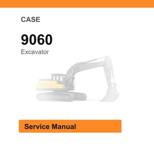 K&ouml;nnte beinhalten: Bild eines CASE 9060 Baggers. Das Bild enth&auml;lt den Text "CASE", "9060" und "Excavator". Unter dem Baggerbild befindet sich ein orangefarbenes Rechteck mit dem Text "Service Manual".