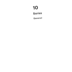 May include: A white background with the number "10" in black, followed by the words "Series" and "General" in black text. The text is centered and stacked vertically.