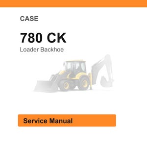 May include: Image of a CASE 780 CK Loader Backhoe. The image features a yellow and black backhoe with a front loader. The text "CASE" and "780 CK Loader Backhoe" is displayed above the backhoe. Below the backhoe is a rectangular orange box with the text "Service Manual".