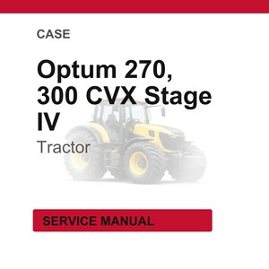 May include: Image of a yellow and black tractor, with the text "Optum 270, 300 CVX Stage IV Tractor". The word "CASE" is at the top, and "SERVICE MANUAL" is in a red box at the bottom.