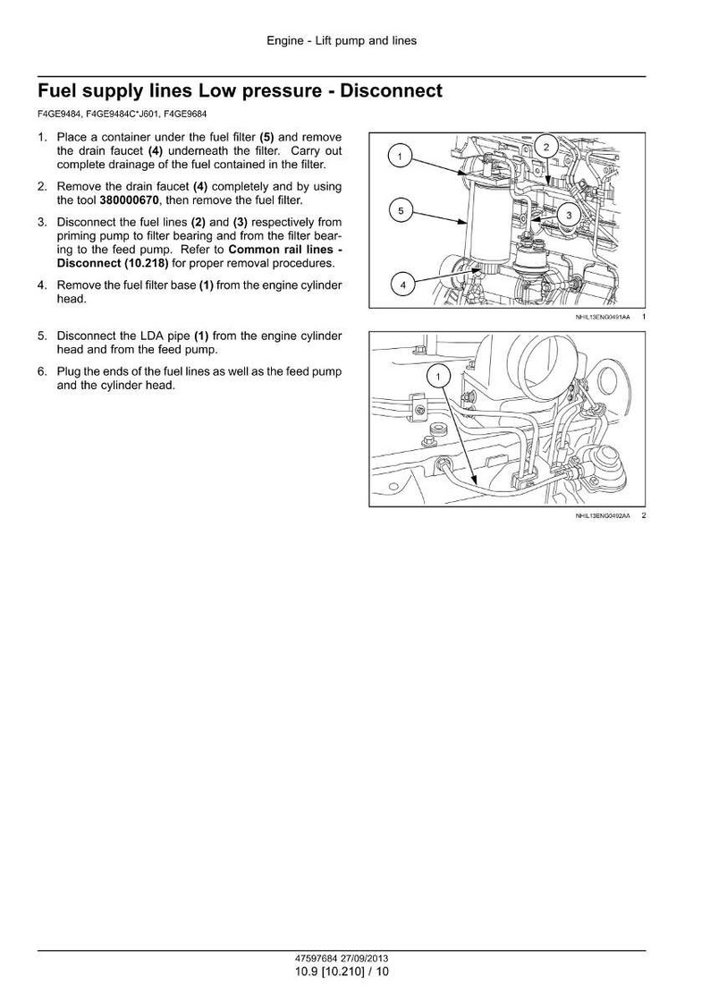 May include: Diagram of engine fuel supply lines, low pressure, and disconnect instructions. Includes numbered components, such as the fuel filter, drain faucet, and fuel lines, with corresponding steps for removal and disconnection.
