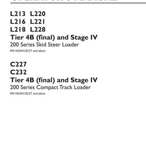 May include: An operator's manual for New Holland Construction 200 Series skid steer loaders L213, L216, L218, L220, L221, L228 and compact track loaders C227, C232, Tier 4B and Stage IV, part number 47948402, 1st edition, April 2016, PIN NGM418237 and above.