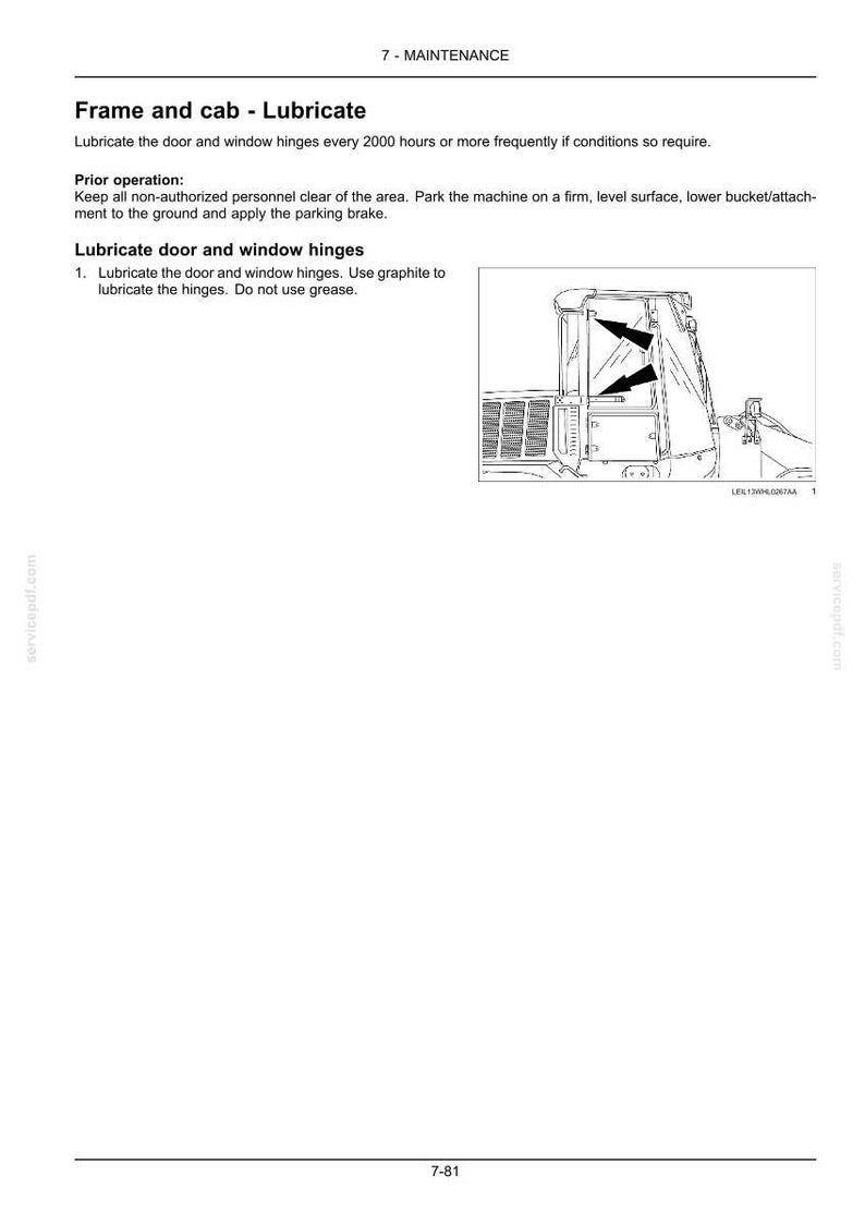 May include: Diagram from a maintenance manual showing a machine's frame and cab. The text instructs on lubricating door and window hinges, with an illustration pointing to the hinge locations. The page number is 7-81.