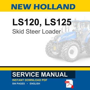 New Holland LS120, LS125 Skid Steer Loader Service Repair Workshop Manual | Instant PDF Download image 1