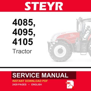 May include: A service manual for Steyr 4085, 4095, and 4105 tractors. The document cover features the brand name STEYR in white on a red background, a partial image of a red tractor, and the text SERVICE MANUAL, INSTANT DOWNLOAD PDF, 2429 PAGES, ENGLISH.