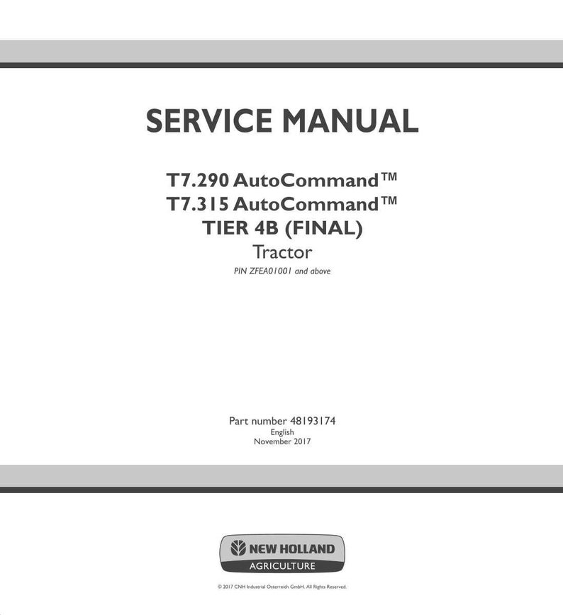 May include: A white service manual with the title "SERVICE MANUAL" in bold black letters. The manual covers T7.290 and T7.315 AutoCommand tractors, TIER 4B (FINAL). Includes part number 48193174 and the New Holland Agriculture logo.