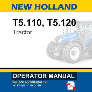 Może przedstawiać: Cyfrowa instrukcja obsługi ciągnik&oacute;w New Holland T5.110 i T5.120. Okładka przedstawia niebieski ciągnik oraz tekst NEW HOLLAND, T5.110, T5.120, Tractor i OPERATOR MANUAL. Zawiera 352 strony w języku angielskim, dostępne jako plik PDF do pobrania.