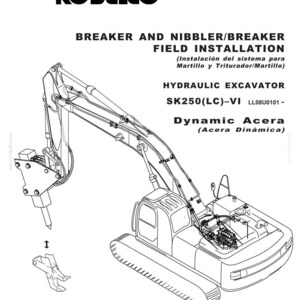 May include: A technical manual cover for a Kobelco SK250(LC)-VI Dynamic Acera hydraulic excavator. The document details breaker and nibbler field installation, featuring a line drawing of the excavator with a breaker attachment and part number LQ91ZU0001P1.