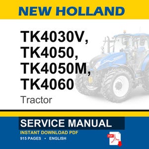 May include: A blue and white New Holland tractor is shown, with the text "TK4030V, TK4050, TK4050M, TK4060" and "Tractor". The image also includes a "Service Manual" graphic with "Instant Download PDF" and "915 Pages &bull; English".