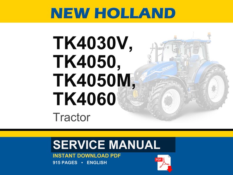 May include: A blue and white New Holland tractor is shown, with the text "TK4030V, TK4050, TK4050M, TK4060" and "Tractor". The image also includes a "Service Manual" graphic with "Instant Download PDF" and "915 Pages &bull; English".
