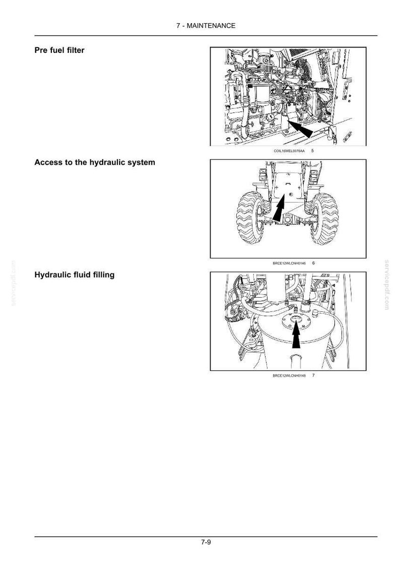 May include: Diagram of a machine's maintenance procedures. The image shows detailed illustrations of the pre-fuel filter, access to the hydraulic system, and hydraulic fluid filling points, with arrows indicating specific locations.