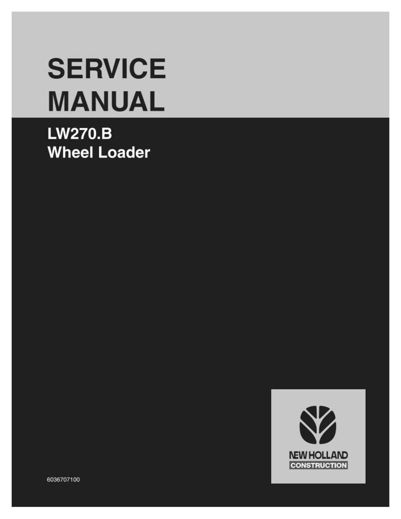 May include: A service manual for the LW270.B Wheel Loader. The cover is divided into two sections: a light gray top section with the words "SERVICE MANUAL" in bold, black font, and a black bottom section. The New Holland Construction logo is in the bottom right corner.