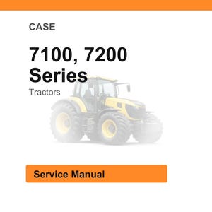 Puede incluir: Un tractor amarillo y gris de la serie 7100, 7200. La imagen incluye el texto "CASE", "Series", "Tractors" y "Service Manual" sobre un fondo blanco con un encabezado y pie de p&aacute;gina naranja.