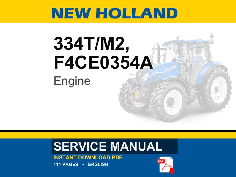 New Holland 334t/M2 F4CE0354A Engine Service Repair Workshop Manual PDF | Instant PDF Download image 1