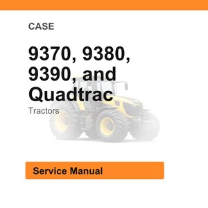Peut inclure: Image d'un tracteur jaune et noir avec le texte "9370, 9380, 9390 et Quadtrac Tractors". L'image comprend &eacute;galement le texte "Service Manual" dans un rectangle orange.