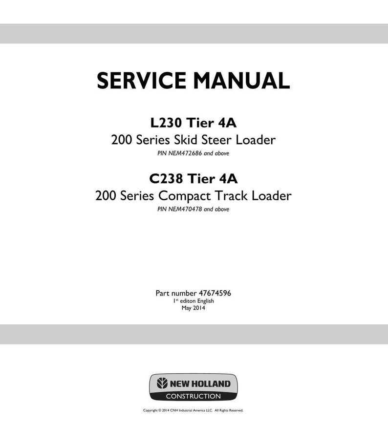 May include: A white document titled "SERVICE MANUAL" with black text. It lists specifications for L230 and C238 Tier 4A loaders, including part numbers and edition details. The New Holland Construction logo is at the bottom.