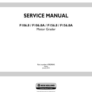 May include: A white service manual cover with the title "SERVICE MANUAL" in bold black letters. Below the title are the model numbers F106.8, F106.8A, F156.8, and F156.8A, with "Motor Grader" underneath. The bottom includes the New Holland Construction logo.