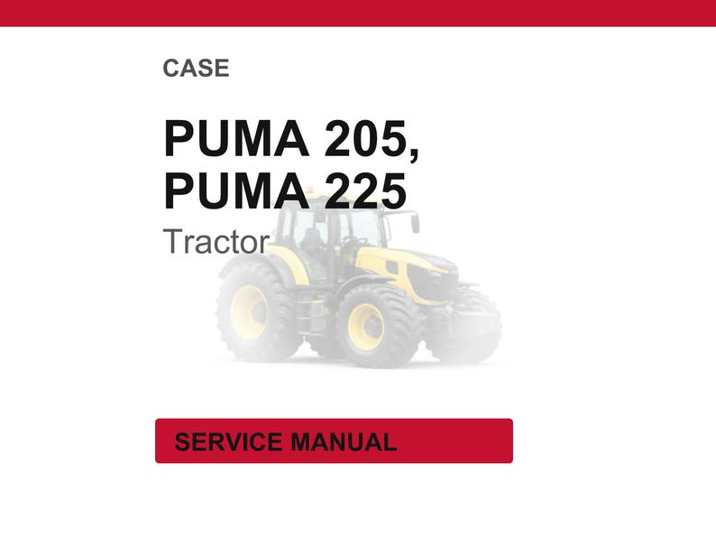 May include: A yellow and black tractor, the PUMA 205 and PUMA 225 models, is featured in this image. The word "Tractor" is below the model names. The text "SERVICE MANUAL" is in a red rectangle at the bottom.