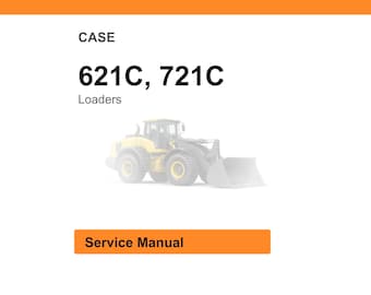 Case 621C, 721C Loaders Service Manual PDF | Workshop Repair | Instant Download