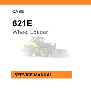May include: White background with an orange header and a blurred image of a yellow wheel loader. The text reads "CASE 621E Wheel Loader" and "SERVICE MANUAL" in an orange rectangle.