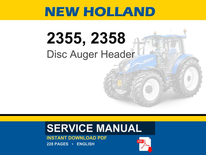 New Holland 2355, 2358 Disc Auger Header Service Repair Workshop Manual PDF | Instant PDF Download image 1