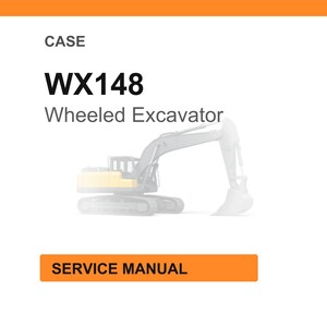 May include: Image of a service manual for a CASE WX148 Wheeled Excavator. The text "CASE" is at the top, with "WX148" in bold font below it. The words "Wheeled Excavator" are below the model number. The words "SERVICE MANUAL" are in an orange rectangle.