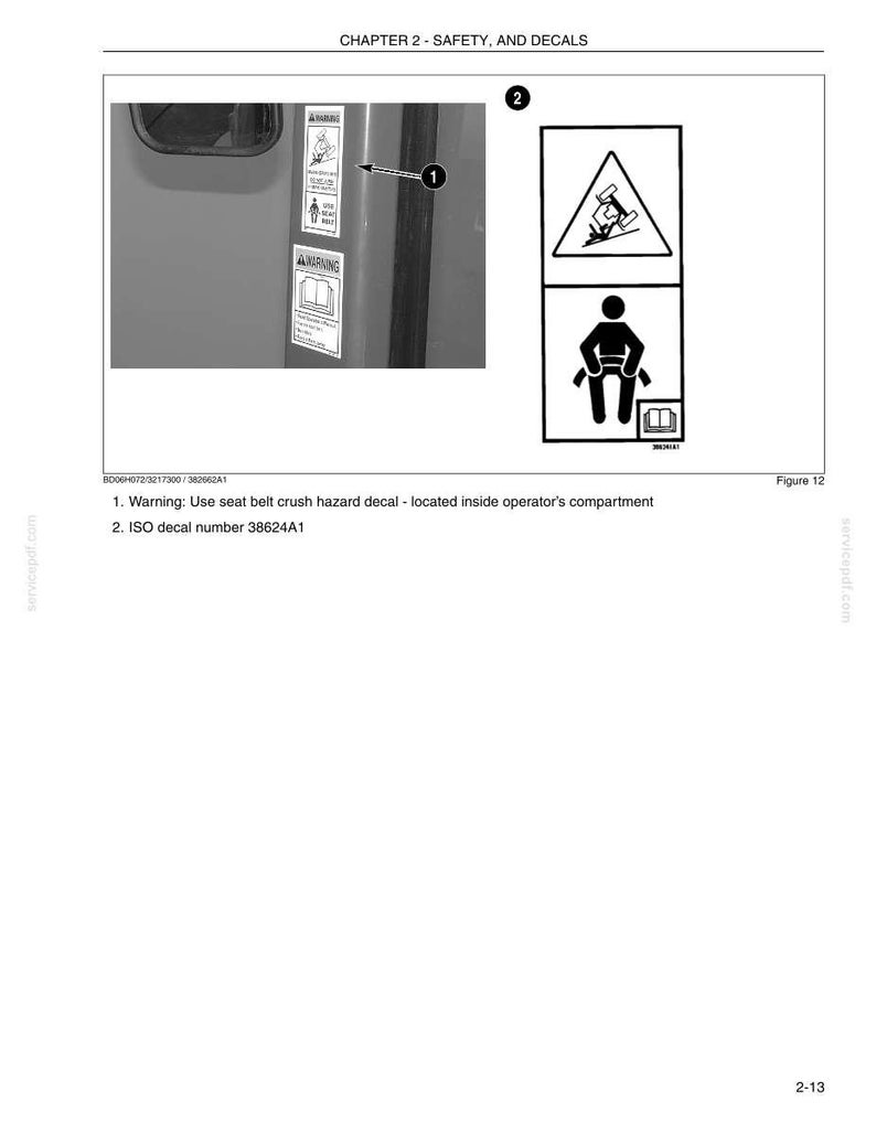 May include: Image from a safety manual showing warning decals. The decals include a seat belt crush hazard warning and an ISO decal. The text reads "Warning: Use seat belt crush hazard decal - located inside operator's compartment" and "ISO decal number 38624A1."
