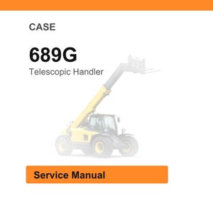 Pode incluir: Imagem de um manipulador telesc&oacute;pico Case 689G amarelo e preto. O texto "CASE" est&aacute; acima do n&uacute;mero do modelo. As palavras "Telescopic Handler" est&atilde;o abaixo do n&uacute;mero do modelo. As palavras "Service Manual" est&atilde;o num ret&acirc;ngulo laranja.
