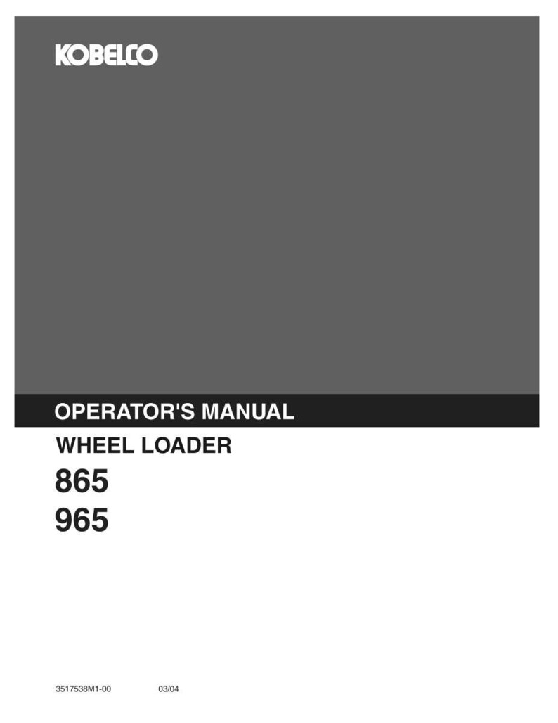 May include: A gray and white Kobelco operator's manual for a wheel loader, models 865 and 965. The cover features the brand name at the top, the title in a black horizontal bar, and the part number 3517538M1-00 with the date 03/04 at the bottom.