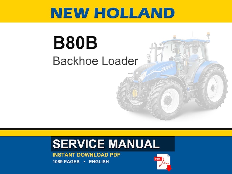 Puede incluir: Un manual de servicio para una retroexcavadora New Holland B80B. La imagen presenta el tractor en el fondo y el texto "NEW HOLLAND" en amarillo en la parte superior. Las palabras "SERVICE MANUAL" est&aacute;n en la parte inferior.