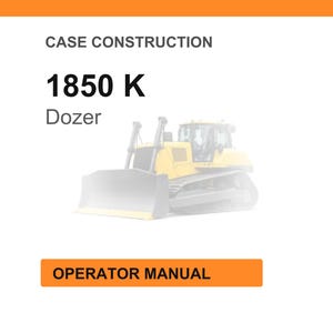 May include: Image of a yellow dozer, model 1850 K, on a white background. The text "CASE CONSTRUCTION" is at the top, and "OPERATOR MANUAL" is in an orange box at the bottom. The dozer is a heavy-duty construction vehicle.