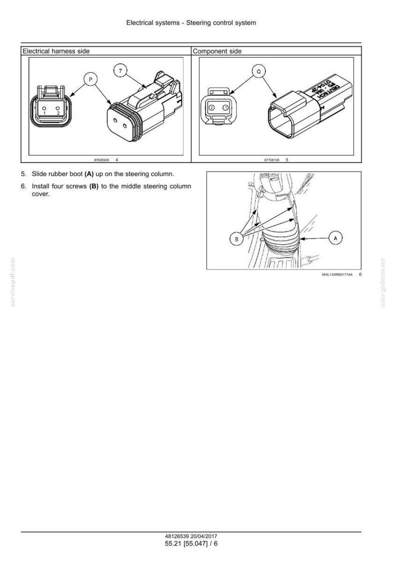 May include: Diagram of a steering control system, showing electrical harness and component sides. Includes illustrations of connectors, a rubber boot, and screw installation instructions. Text includes "Slide rubber boot (A) up on the steering column."