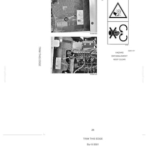 May include: Black and white image of safety decals and hand signals. The image includes close-ups of machinery components with warning labels indicating hazards. Text includes "HAZARD", "ENTANGLEMENT", and "KEEP CLEAR".