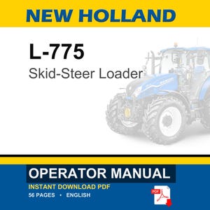 May include: A New Holland L-775 Skid-Steer Loader operator manual in PDF format. The cover features the text NEW HOLLAND, L-775, Skid-Steer Loader, and OPERATOR MANUAL, along with a blue tractor illustration and a red PDF icon indicating 56 pages.