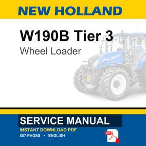 New Holland W190B Tier 3 Wheel Loader Service Repair Workshop Manual PDF | Instant PDF Download image 1