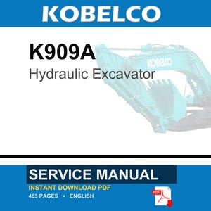 Op de afbeelding: Een digitale onderhoudshandleiding voor een Kobelco K909A hydraulische graafmachine. De omslag toont de merknaam, het modelnummer en een afbeelding van een blauwgroene graafmachine. Het bevat 463 pagina's in het Engels als PDF-download.