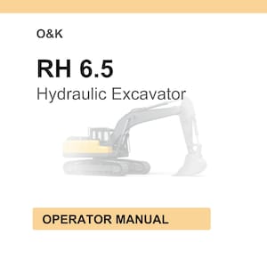 May include: A white background with the text "O&K" at the top, and "RH 6.5 Hydraulic Excavator" in bold black letters. Below is a faded image of a yellow and gray excavator. The text "OPERATOR MANUAL" is in a tan rectangle.