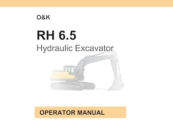 O&K RH 6.5 Hydraulic Excavator Operator Manual
