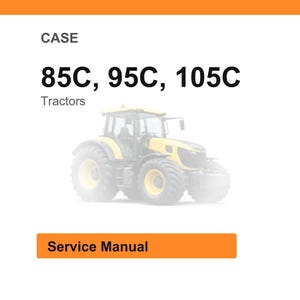 May include: Image of a yellow and black tractor with the text "85C, 95C, 105C Tractors". The word "CASE" is at the top, and "Service Manual" is in an orange rectangle at the bottom.